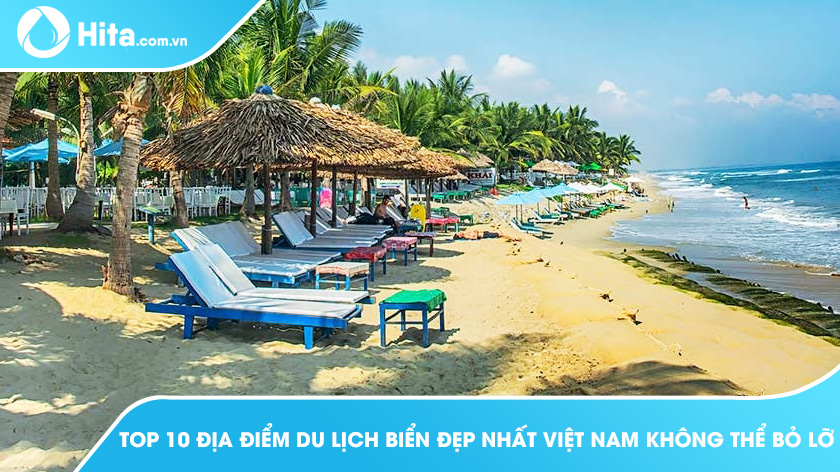 Top 10 địa điểm du lịch biển đẹp nhất Việt Nam không thể bỏ lỡ
