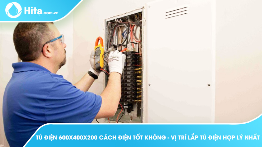 Tủ điện 600x400x200 cách điện tốt không - Vị trí lắp tủ điện hợp lý nhất