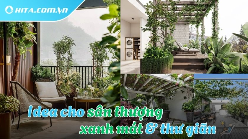 Ý tưởng cho những chiếc sân thượng xanh mát và cực thư giãn