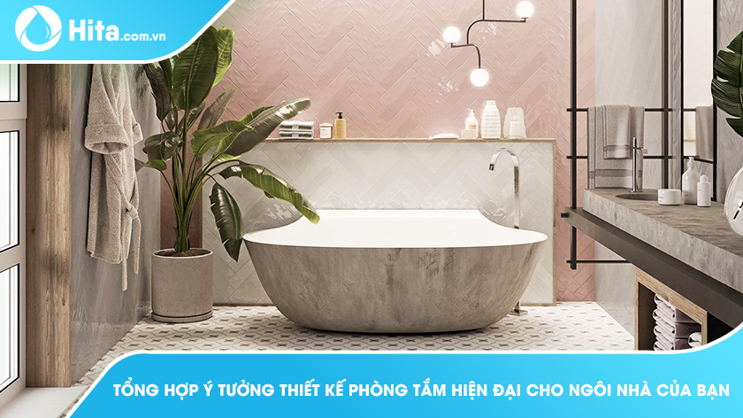 Tổng hợp ý tưởng thiết kế phòng tắm hiện đại cho ngôi nhà của bạn 