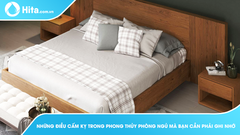 Những điều cấm kỵ trong phong thủy phòng ngủ mà bạn cần phải ghi nhớ