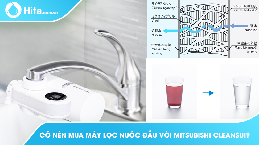 Có nên mua máy lọc nước đầu vòi Mitsubishi Cleansui?