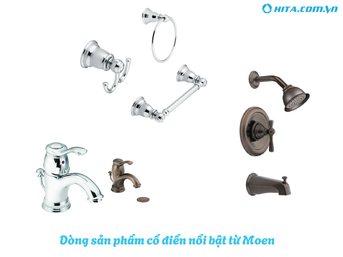 Dòng sản phẩm cổ điển nổi bật của Moen