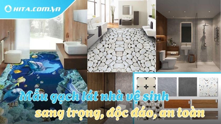Các mẫu gạch lát nền nhà vệ sinh đẹp, bền, chống trơn trượt