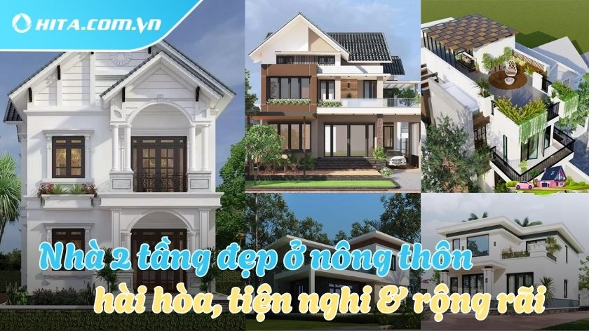 Những mẫu nhà 2 tầng đẹp ở nông thôn ai nhìn cũng mê