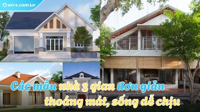 Những mẫu nhà 3 gian đơn giản, tiện nghi, hợp mọi gia đình