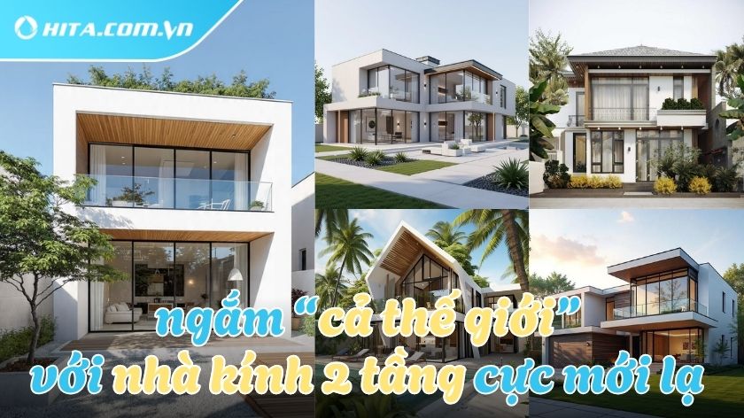 Các mẫu nhà kính 2 tầng sang chảnh, độc đáo, siêu thoáng mát