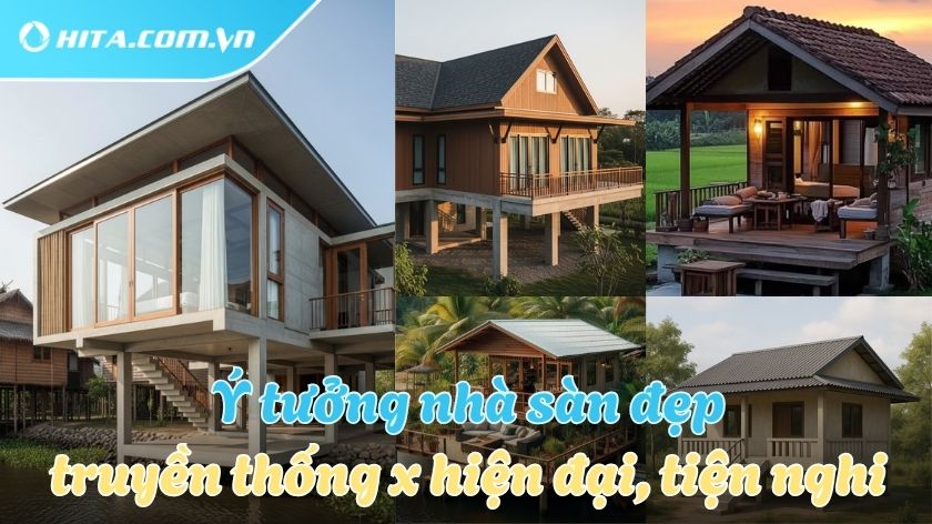 Gợi ý các mẫu nhà sàn đẹp, thoáng mát bạn không nên bỏ qua