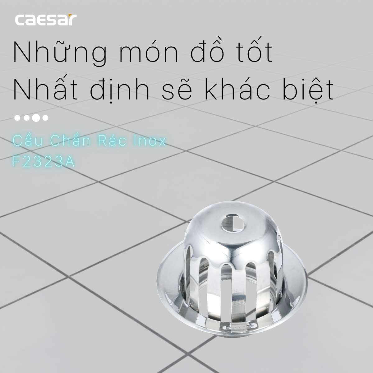 Cầu chắn rác 115x115mm Caesar F2323A