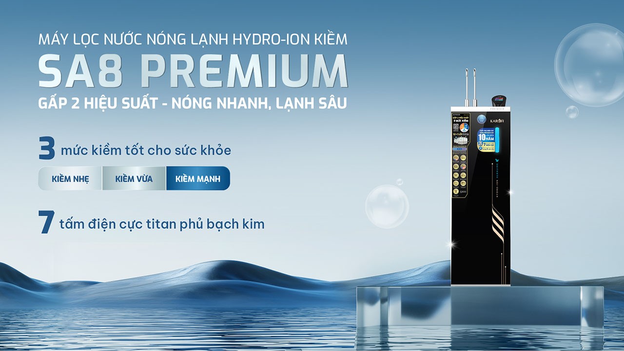 Máy lọc nước nóng lạnh Hydro-ion kiềm Karofi SA8 PREMIUM